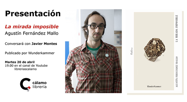 Agustín Fernández Mallo presenta La mirada imposible en librería Cälamo. Formato online